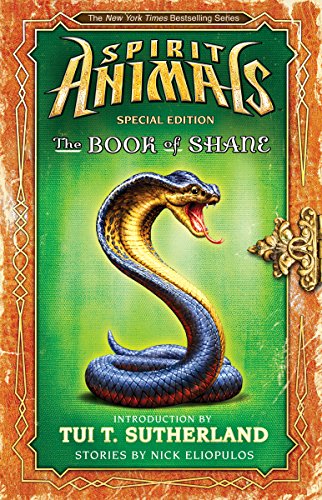 Spirit Animals: The Book of Shane: The Forbidden Collection by Nick Eliopulos