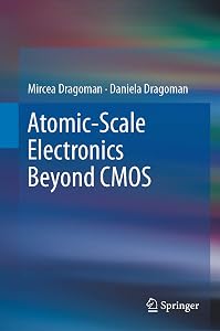 Atomic-Scale Electronics Beyond CMOS by Mircea Dragoman