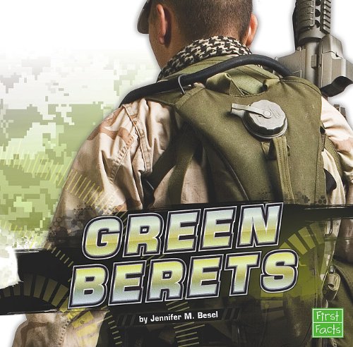 The Green Berets (First Facts) by Jennifer  M. Besel