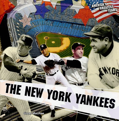 The New York Yankees (America's Greatest Teams) by Sloan MacRae