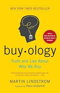 Buyology: Truth and Lies About Why We Buy by Martin Lindstrom