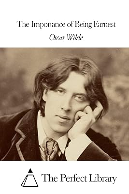 The Importance of Being Earnest (Perfect Library)