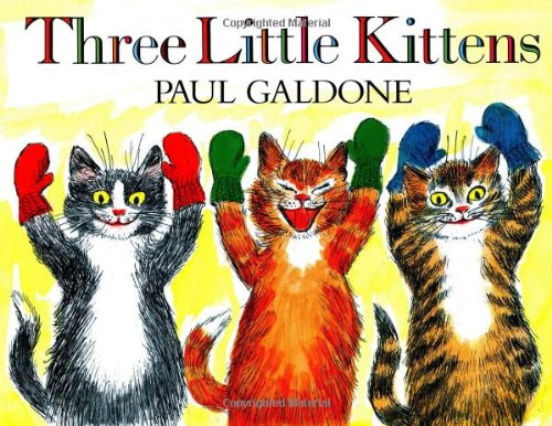 Three Little Kittens by Paul Galdone