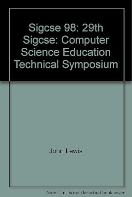 Sigcse 98: 29th Sigcse: Computer Science Education Technical Symposium (Sigcse Bulletin,)
