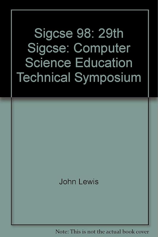 Sigcse 98: 29th Sigcse: Computer Science Education Technical Symposium (Sigcse Bulletin,) by John Lewis