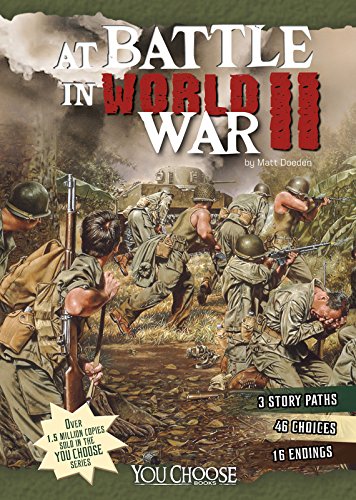 At Battle in World War II: An Interactive Battlefield Adventure by Matt Doeden
