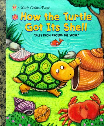 How the Turtle Got Its Shell by Justine Fontes