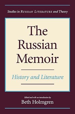The Russian Memoir : History and Literature