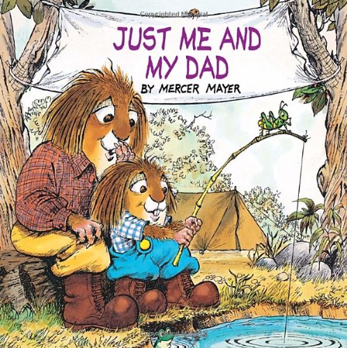 Just Me and My Dad (Little Critter) (Look-Look) by Mercer Mayer
