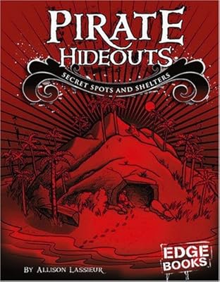 Pirate Hideouts: Secret Spots and Shelters