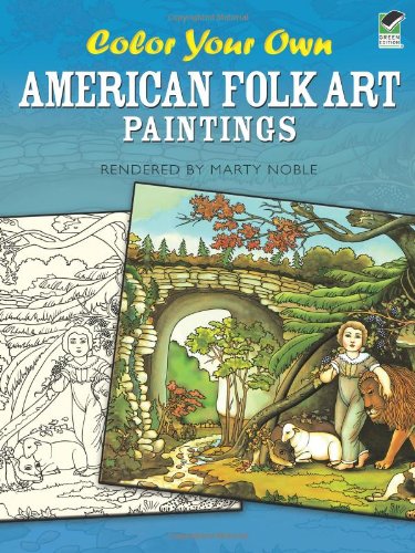 Color Your Own American Folk Art Paintings (Dover Art Coloring Book) by Marty Noble