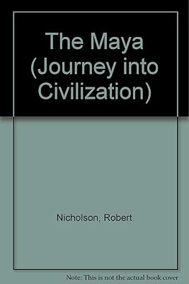 The Maya (Journey into Civilization)