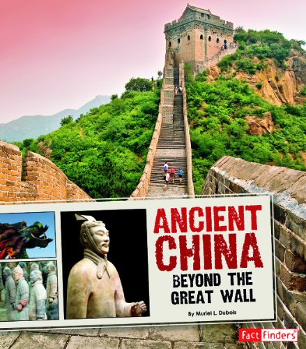 Ancient China: Beyond the Great Wall by Muriel L. Dubois