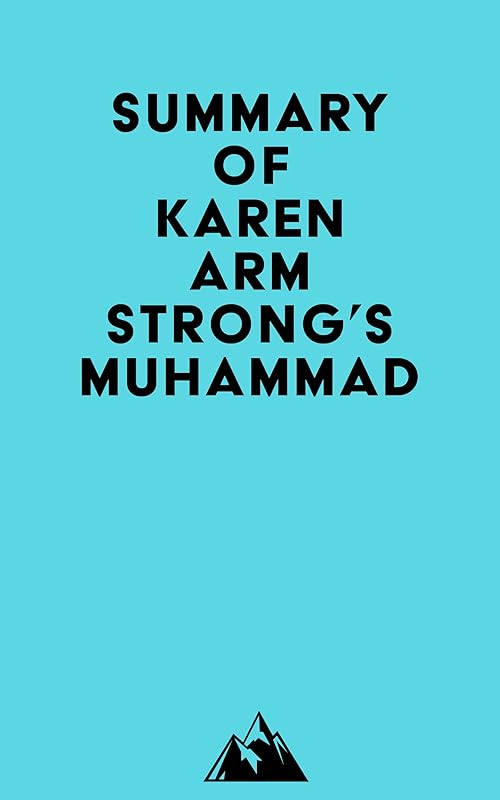 Summary of Karen Armstrong's Muhammad by Everest Media