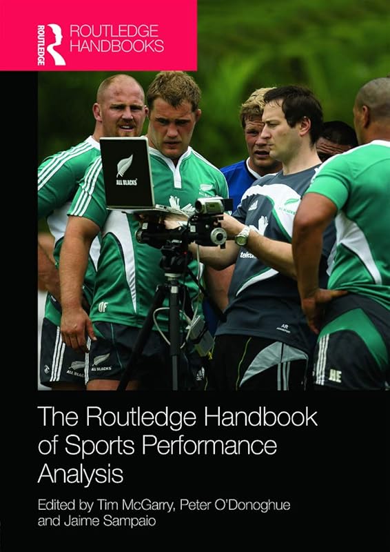 Routledge Handbook of Sports Performance Analysis (Routledge International Handbooks) by Tim McGarry