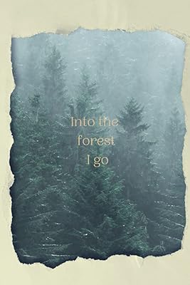 Into the forest I go: Lush forest through torn paper inspires this 120 page lined Journal for Nature Enthusiasts.