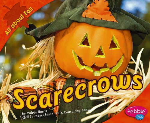 Scarecrows (All about Fall) by Martha E.