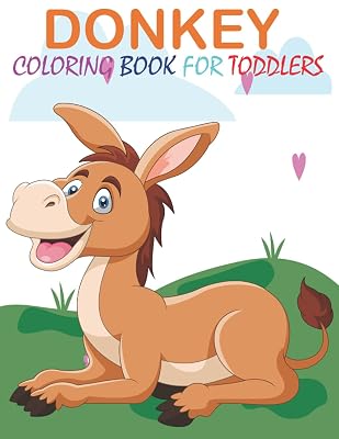 Donkey coloring book for Toddlers: Relieving Adorable Donkey Coloring Book for toddlers , Gift for donkey lover