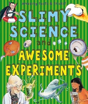 Slimy Science and Awesome Experiments