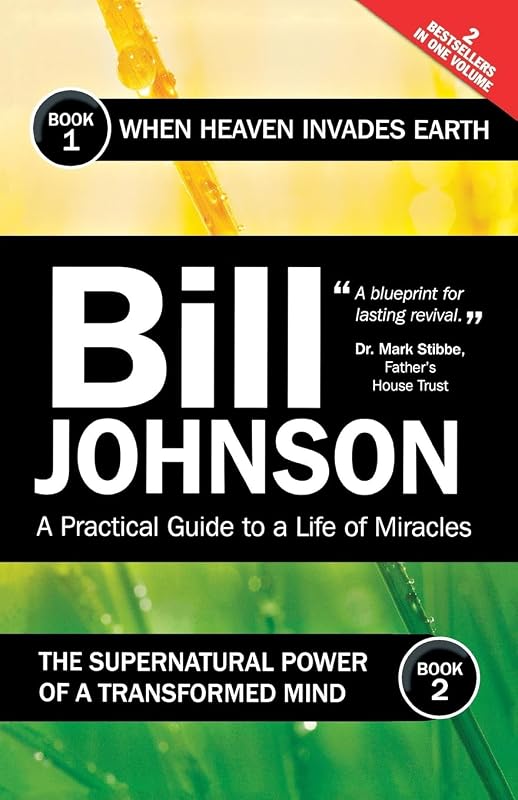 When Heaven Invades Earth-Special Edition (English - UK) by Pastor Bill Johnson