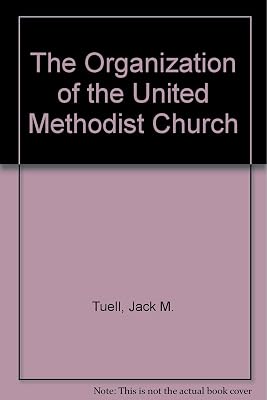 The Organization of the United Methodist Church