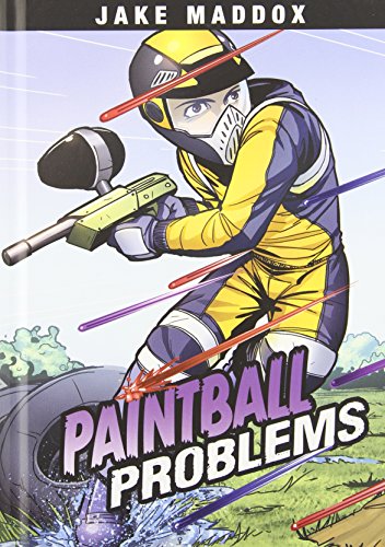 Paintball Problems by Jake Maddox