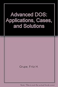 Advanced DOS: Applications, Cases, and Solutions
