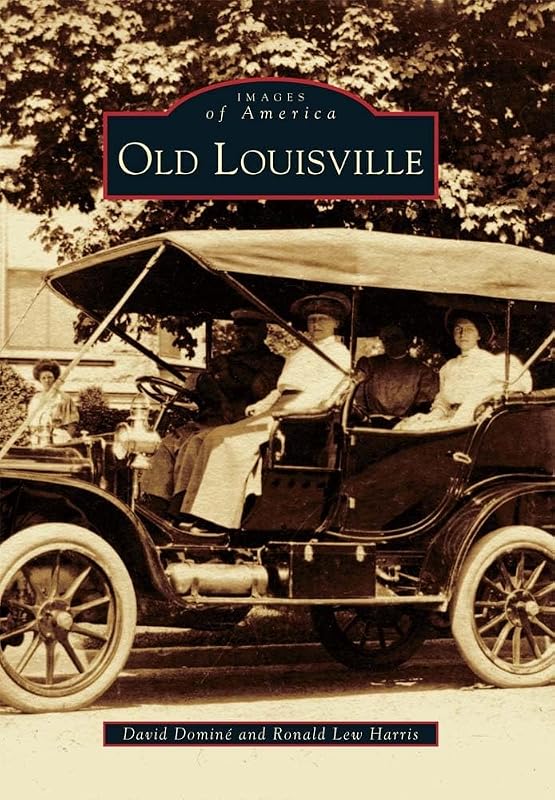 Old Louisville (Images of America) by David Dominé