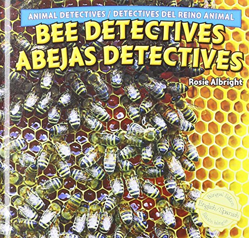 Bee Detectives / Abejas Detectives by Rosie Albright