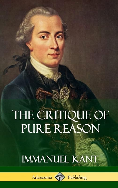 The Critique of Pure Reason (Hardcover) by Immanuel Kant
