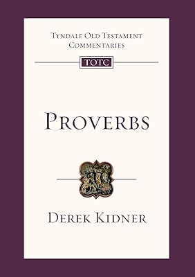 Proverbs (Tyndale Old Testament Commentary, 45)
