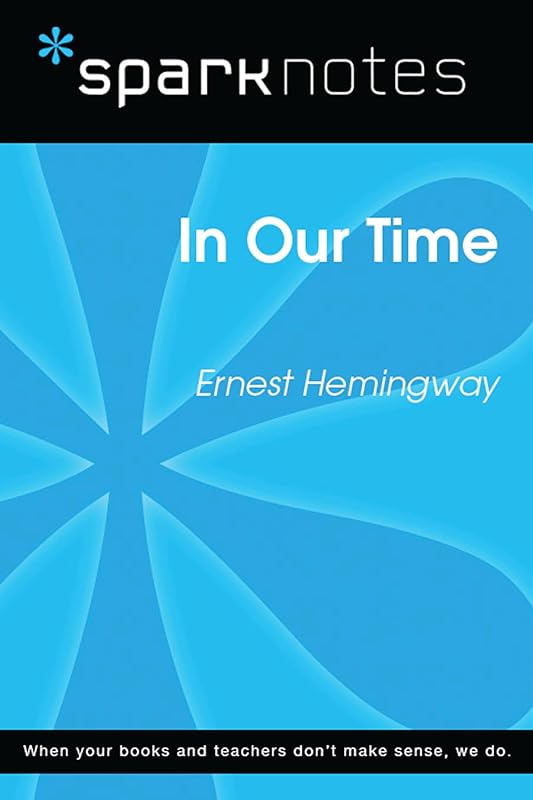 In Our Time (SparkNotes Literature Guide) (SparkNotes Literature Guide Series) by SparkNotes