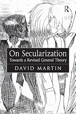 On Secularization: Towards a Revised General Theory