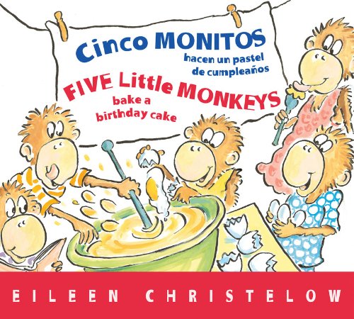 Cinco monitos hacen un pastel de cumpleanos / Five Little Monkeys Bake a Birthday Cake by Eileen Christelow