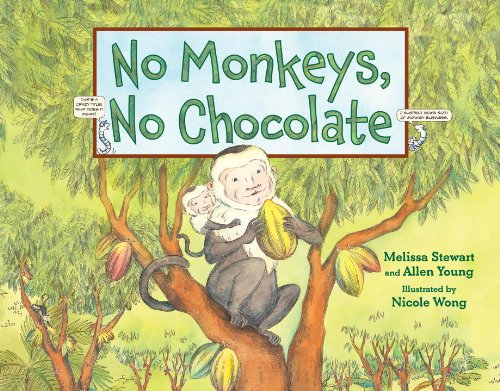 No monkeys, no chocolate by Melissa Stewart