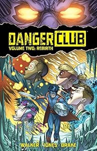 Danger Club Volume 2: Rebirth