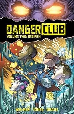 Danger Club Volume 2: Rebirth