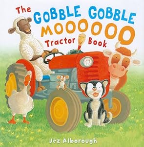 The Gobble Gobble Moooooo Tractor Book: Tractor Book