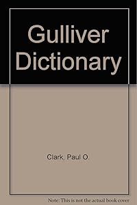 Gulliver Dictionary by Paul Odell Clark