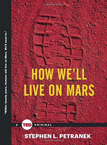 How We'll Live on Mars by Stephen Petranek