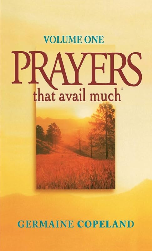 Prayers That Avail Much, Vol. 1 by Germaine Copeland