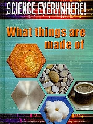 What Things Are Made Of: The Best Start in Science