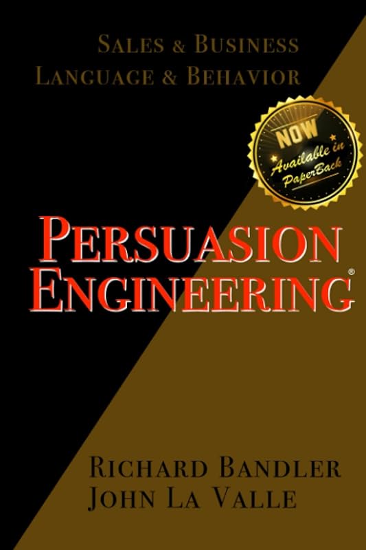 PERSUASION ENGINEERING by Richard Bandler