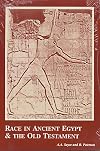 Race in Ancient Egypt & the Old Testament by Archibald H. Sayce (2011-08-02)