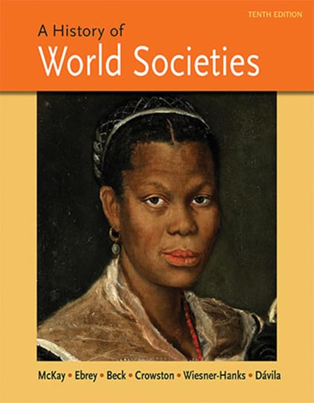 A History of World Societies combined by John P. McKay