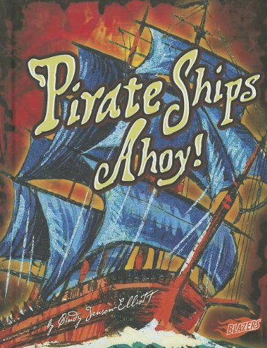 Pirate Ships Ahoy! (Blazers: Pirates!) by Cindy Jenson-Elliott