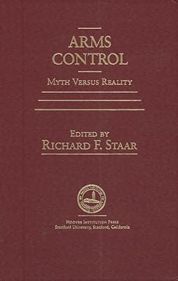 Arms Control: Myth versus Reality (Hoover Institution Press Publication) (Volume 304)