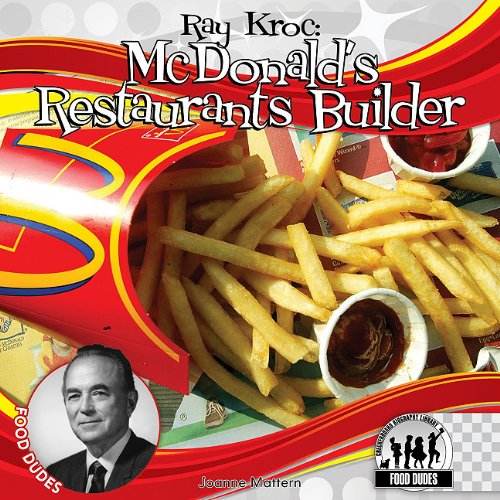 Ray Kroc: McDonald's Restaurants Builder by Joanne Mattern