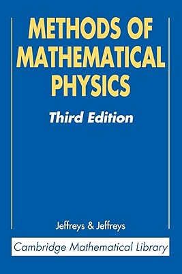 Methods of Mathematical Physics (Cambridge Mathematical Library)