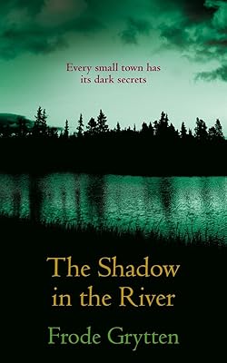 The Shadow in the River